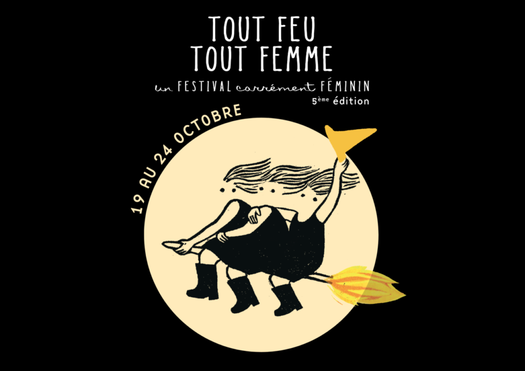 Du lun 19 au sam 24 oct : Festival TOUT FEU TOUT FEMME