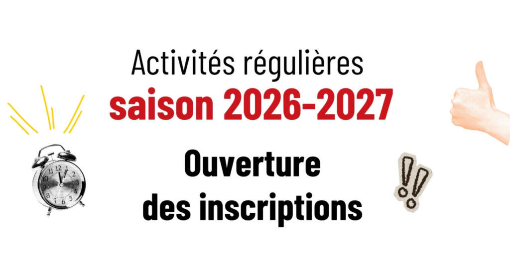 Mardi 9 juin à partir de 10h : ouverture des inscriptions – activités 26/27